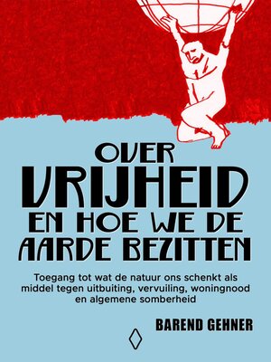 cover image of Over vrijheid en hoe we de aarde bezitten